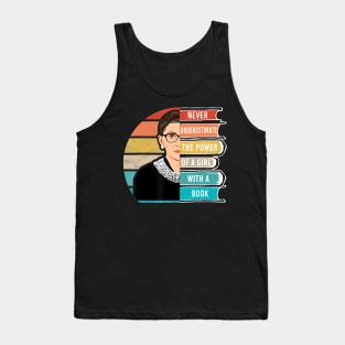Never Underestimate The Power of A Girl With Book RBG Tank Top